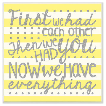 "First We Had Each Other Grey And Yellow Stripes" Wall Plaque Art