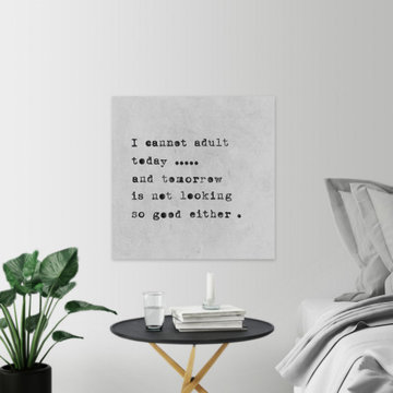 "I Cannot Adult Today" Painting Print on Wrapped Canvas