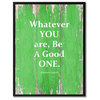 Whatever You Are, Be A Good One Abraham Lincoln, Canvas, Picture Frame, 13"X17"