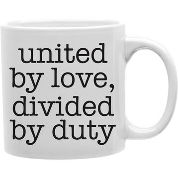 United By Love, Divided By Duty Mug