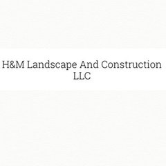 H&M Landscape And Construction LLC