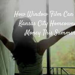 Energy Efficient Window Film - Window Film