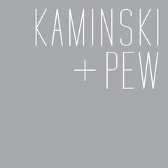 Kaminski + Pew