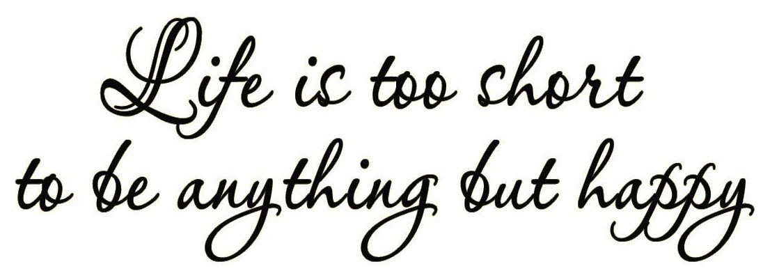 VWAQ Life is Too Short to be Anything But Happy Wall Decal Quote Saying ...