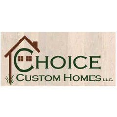 Choice Custom Homes Llc