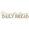 Decal Vinyl Wall Sticker Give Us This Day Our Daily Bread Quote, Gold/Burgundy