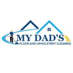 My Dad's Floor and Upholstery Cleaning LLC
