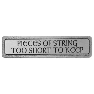 "String Too Short To Keep" Pull Antique Pewter (Horizontal)