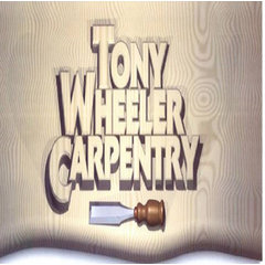Tony Wheeler Carpentry
