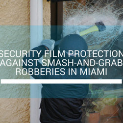 Safety and Security Window Film - Window Film