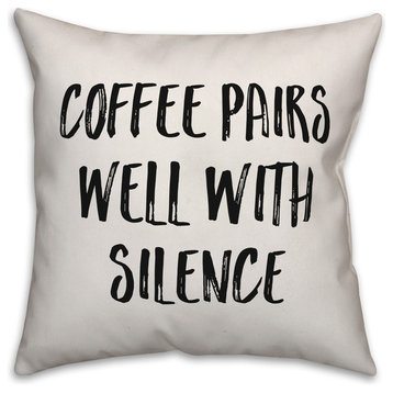 Coffee Pairs Well With Silence, Throw Pillow, 18"x18"