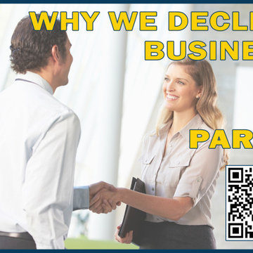 Why We Decline Business - PT 1