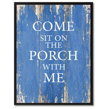 Come Sit On The Porch, Me Inspirational, Canvas, Picture Frame, 22"X29"