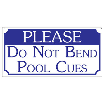 Please Do Not Bend Pool Cues, Aluminum Pool Bar Billards Sign, 6"x12"