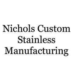 Nichols Custom Stainless Manufacturing