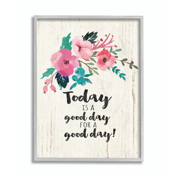 Stupell Industries Today Is A Good Day Floral, 11 x 14