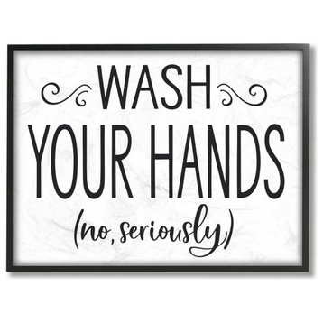 No Seriously Wash Your Hands Bathroom House Sign,1pc, each 24 x 30
