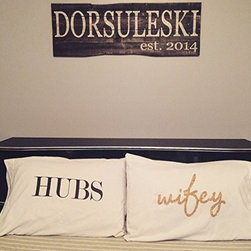 Oh, Susannah Hubs Wifey. Pillow Case - Products