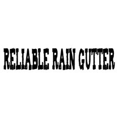 Reliable Rain Gutter