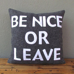 be nice or leave pillow 16 x 16 &ndash; charcoal + white - Decorative Pillows