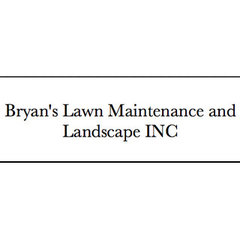 Bryan's Lawn Maintenance and Landscape INC
