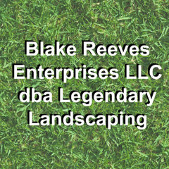 Blake Reeves Legendary Landscaping