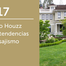 Estudio Houzz sobre tendencias en paisajismo 2017