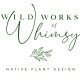 Wild Works of Whimsy, LLC Wild Works of Whimsy, LLC