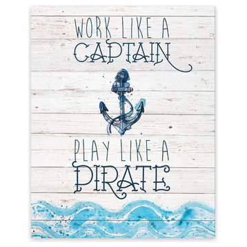 Work Like A Captain, Play Like A Pirate Paper Print, 18"x24"