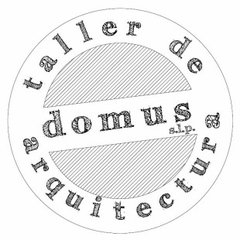 TALLER  DE ARQUITECTURA DOMUS, s.l.p.