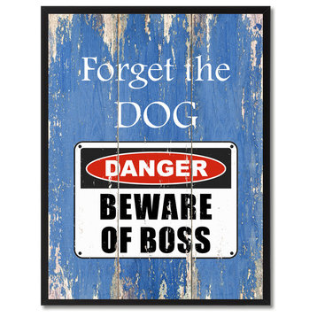 Beware Of Boss Danger Sign, Canvas, Picture Frame, 22"X29"