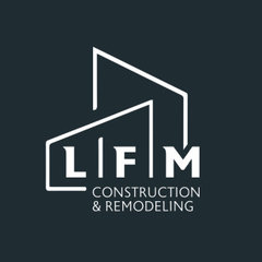 LFM Construction & Remodeling