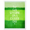 Sunshine On A Cloudy Day Inspirational, Canvas, Picture Frame, 13"X17"