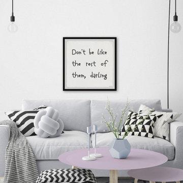 "Don't Be like the Rest of Them" Framed Painting Print