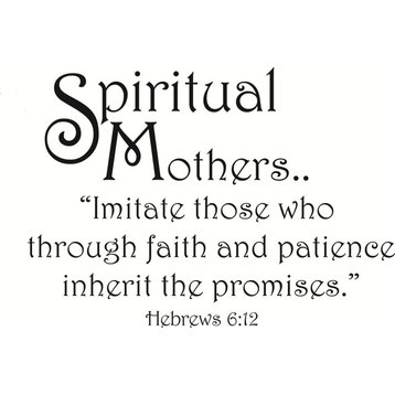 Spiritual Mothers Imitate Those Who Inherit Promise Decal, 14x28"