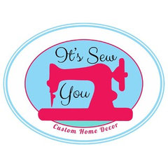 It's Sew You - Custom Home Decor