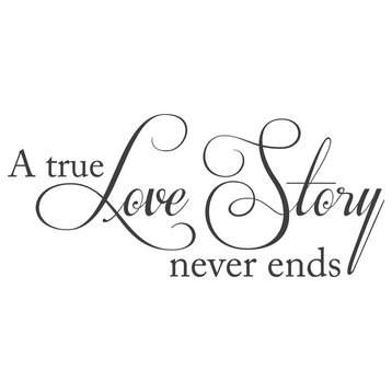 Decal Vinyl Wall Sticker A True Love Story Never Ends Quote, Gray