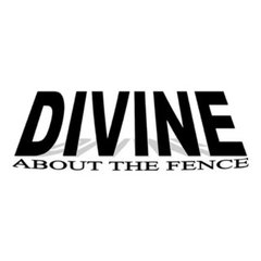 Divine About The Fence