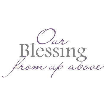 Decal Vinyl Wall Sticker Our Blessing From Up Above Quote, Purple/Gray