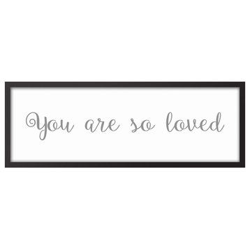 You Are So Loved 12"x36" Black Framed Canvas, Gray