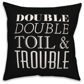 Double Double Toil & Trouble 20"x20" Throw Pillow