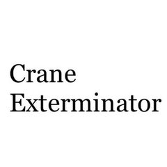 Crane Exterminator