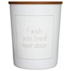 Hand-Poured Scented Candle, "I Wish You Lived Next Door"
