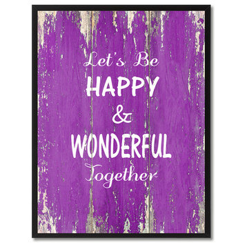 Let's Be Happy & Wonderful Together, Canvas, Picture Frame, 13"X17"