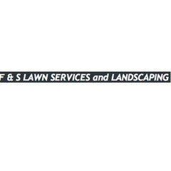 F&S Lawn Services and Landscaping
