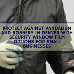Safety and Security Film - Window Film