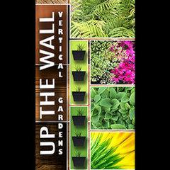 Up The Wall Vertical Gardens