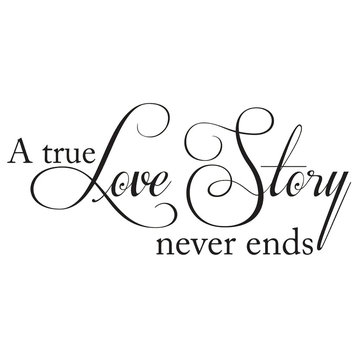 Decal Vinyl Wall Sticker A True Love Story Never Ends Quote, Black