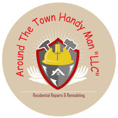 AROUND THE TOWN HANDY MAN "LLC"