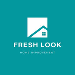 Fresh Look Home Improvement LLC